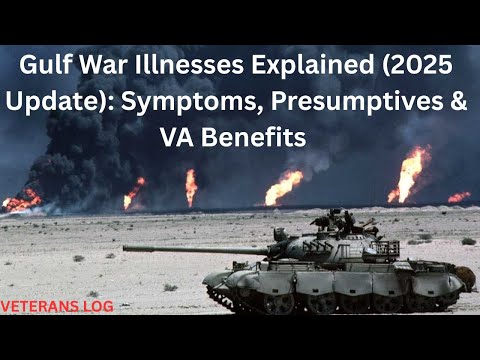 Gulf War Illnesses Explained (2025 Update): Symptoms, Presumptives & VA Benefits