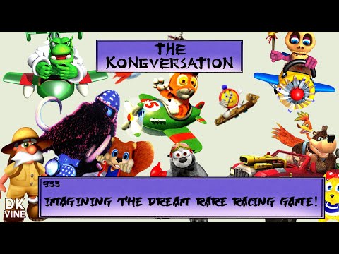 The Kongversation 933 - Imagining the Dream Rare Racing Game!
