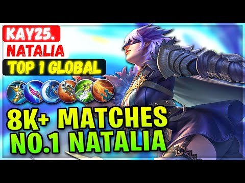 8K+ Matches No.1 Natalia [ Top Global 1 Natalia ] Kay25. - Mobile Legends Gameplay Emblem And Build