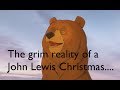 The grim reality of a John Lewis Christmas...