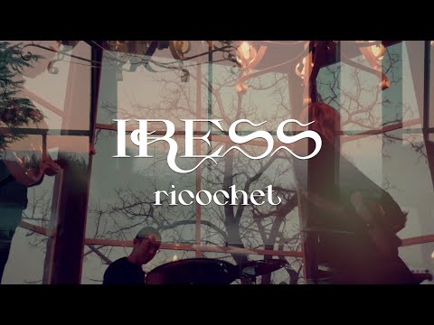 Iress- Ricochet (Official Video)