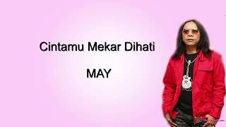 Download lagu Cintamu Mekar Dihati - May (HD Lirik) mp3