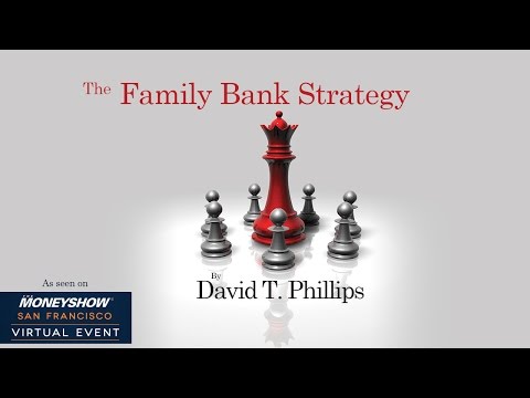 The Family Bank Strategy - How to Create Your Own Personal Tax Free Bank