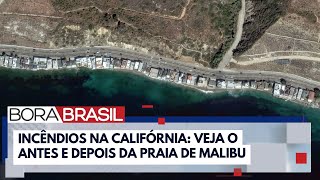 Incêndios na Califórnia: veja o antes e depois da praia de Malibu | Bora Brasil