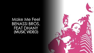 Benassi Bros feat. Dhany - Make Me Feel HD