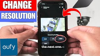 Eufy Camera Change Resolution - EASY STEPS