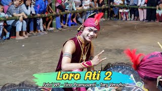 Download lagu LORO ATI 2 || JATHILAN SEKAR GIRI ANOM mp3