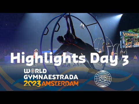 World Gymnaestrada Amsterdam 2023 – Highlights Day 3