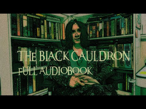The Black Cauldron by Lloyd Alexander - FULL AUDIOBOOK - NOW READ THIS
