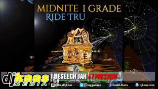 Midnite ft Pressure - I Beseech JAH [Ride Tru Album] I Grade Records | Reggae 2014
