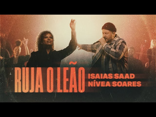 Download Isaias Saad – Nívea Soares – Ruja O Leão / Que Se Abram Os Céus
