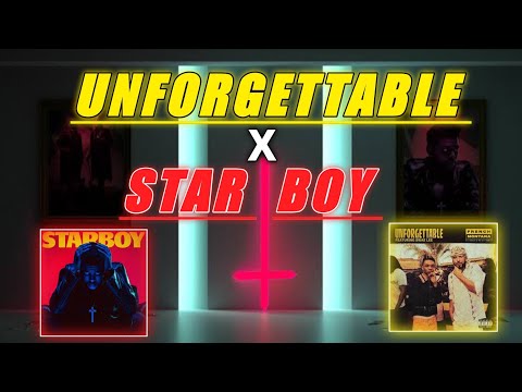 Starboy X Unforgettable Mashup Remix (The weeknd/French Montana/swae lee)