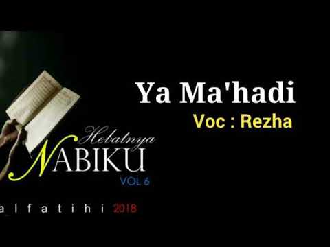 Al Fatihi vol6 Ya Ma'hadi - Voc : Rezha