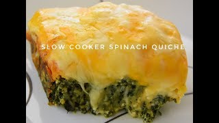 Slow Cooker Crustless Spinach Cheese Quiche Recipe - Slow Cooker Breakfast Recipes
