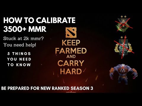 Dota 2 New Ranked Season 4 - Boost your Medal - How to calibrate 3500+ MMR 5 Things u need to know