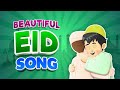 Beautiful Eid Song (Song about Eid)