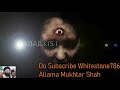 Dajjal Story Complete 2020 By Allama Mukhtar Shah Naeemi Ashrafi