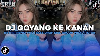 Download lagu DJ GOYANG KE KANAN KE KIRI REMIX FULL BASS DROP SIUL GACOR VIRAL TIKTOK TERBARU 2026 YG KALIAN CARI! mp3 Download lagu DJ GOYANG KE KANAN KE KIRI REMIX FULL BASS DROP SIUL GACOR VIRAL TIKTOK TERBARU 2026 YG KALIAN CARI! mp3