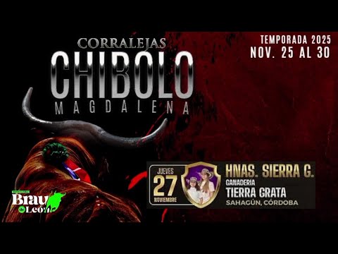 GANADERIA TIERRA GRATA | CHIBOLO MAGDALENA 2025