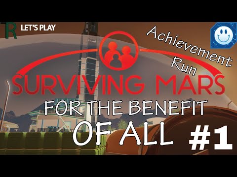 Let's Play Surviving Mars | USA Achievement Run | For The Benefit Of All | Part 1!