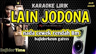 Download lagu 🔴LAIN JODONA KARAOKE BAJIDOR NADA CEWEK RENDAH mp3