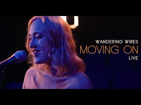 Wandering Wires - Moving On (Live)