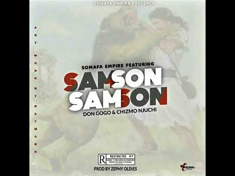 somafa empire_ Samson feat chizmo sting & Don gogo (official music video)