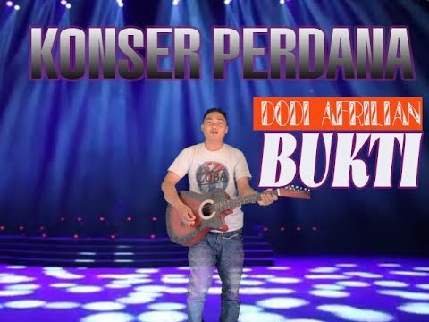 KONSER DODI AFRILIAN - BUKTI