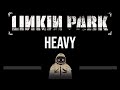 Linkin Park • Heavy (feat Kiiara) (CC) 🎤 [Karaoke] [Instrumental]