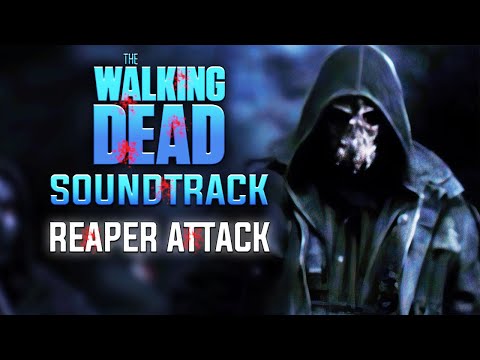 Reaper Attack - 11x2 Soundtrack - The Walking Dead