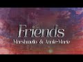 Marshmello Anne Marie FRIENDS Lyrics