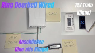 Ring Video Doorbel Wired an vorhandene Klingel Anschließen Einfach Erklärt 12-14V AC