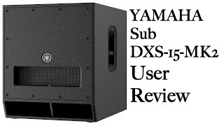 Yamaha DXS15 Mk2 review
