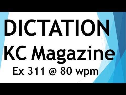 Dictation from KC magazine - Exercise 311 @ 83 wpm