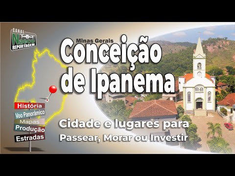 Conceição Ipanema, MG – Cidade para passear, morar e investir.