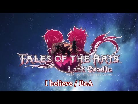 [SUBBED] Tales of the Rays Last Cradle Opening - I Believe