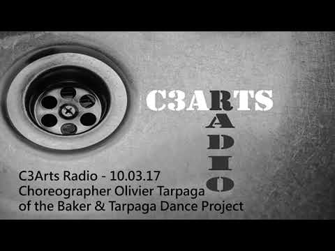 C3Arts Radio -  10.03.17  -  Choreographer Olivier Tarpaga of the Baker & Tarpaga Dance Project