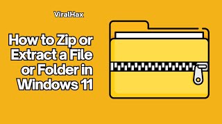 How to Zip and Unzip Files in Windows 11 | How to Extract Zip Files on Windows 11