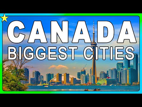 Top 10 Biggest Cities In Canada