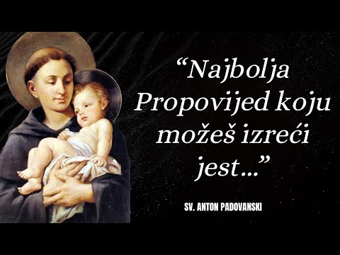 Životni savjeti Sv.Antuna Padovanskog koji vam mogu Promjeniti Život