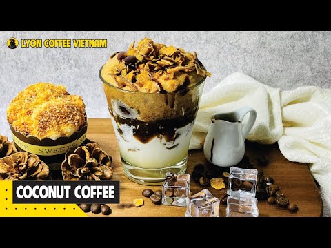 How to make coconut coffee | Recipe for drink from coffee | Lyon Coffee Vietnam