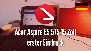 Video thumbnail for Acer Aspire E5 575 15 Zoll erster Eindruck [4K UHD] by TechVideo