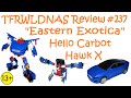 Transforming Eastern Exotica Review 237 Hello Carbot Hawk X