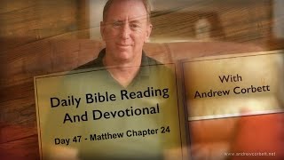 Daily Bible Reading, Day 47 - Matthew Chapter 24 (Part 1)