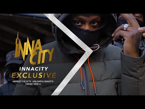 [MBM] Merksz x Scatts - Unlawful Bandits [ Music Video ] InnaCityUK #Exclusive