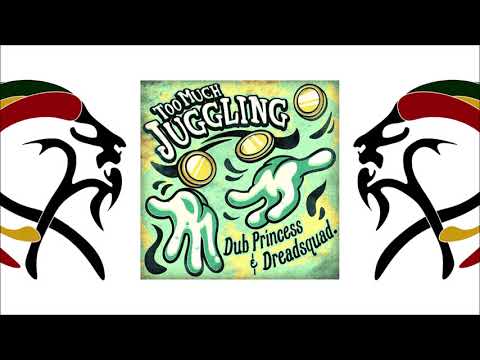 Dub Princess & Dreadsquad  -  Too Much Juggling ( 2020 By Superfly Studio - recordJet )