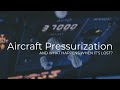 Aircraft Pressurization Explained! And what happens when we lose it?