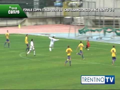 A TUTTO CAMPO: Castelsangiorgio - Ac Trento Finale Coppa Italia Trentino 2014/2015