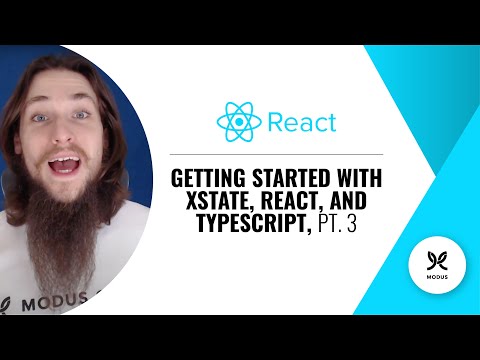 Getting Started with XState, React, and Typescript, Pt. 3