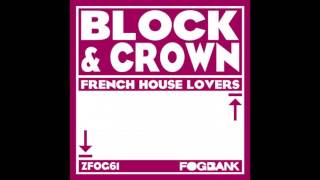 Block & Crown - French House Lovers (Original Mix)